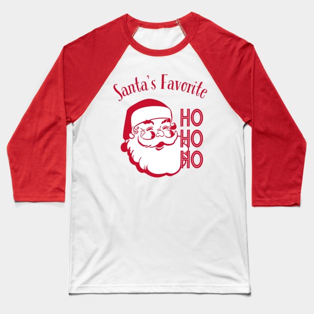 Santa's favorite ho ho ho Baseball T-Shirt by MzWhiskey Tit-tees